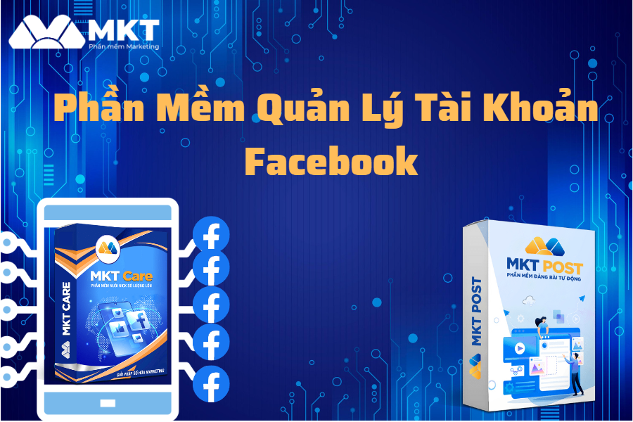 Phần mềm quản lý tài khoản facebook