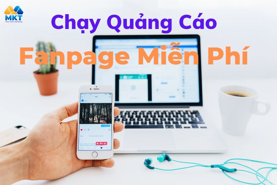chạy quảng cáo Fanpage miễn phí