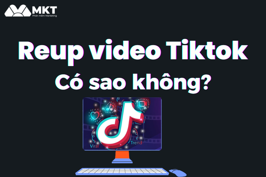 reup video tiktok có sao không