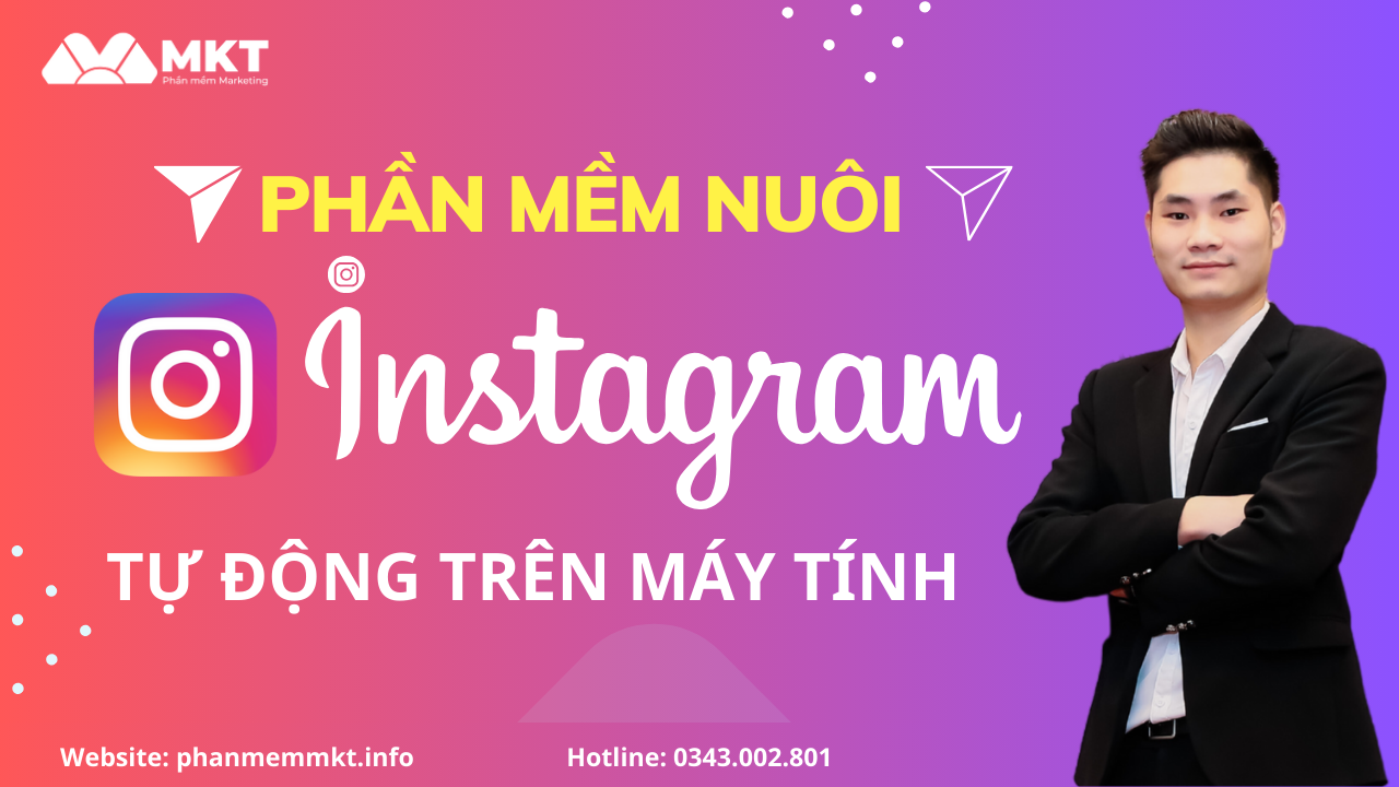 Kinh Doanh trên Instagram với Phần Mềm MKT Insta