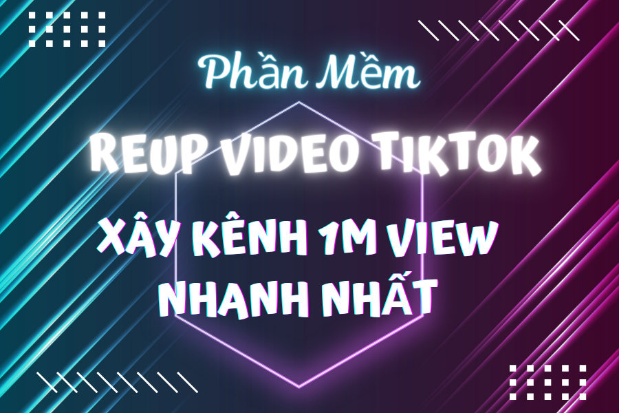 phần mềm reup video Tiktok