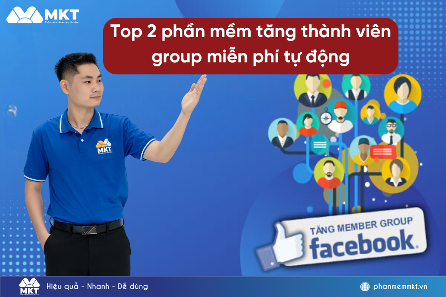 Top 2 phần mềm tăng thành viên group miễn phí tự động