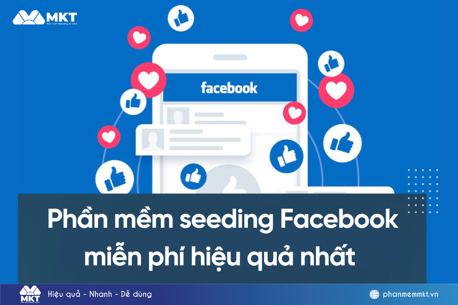 Phần mềm seeding Facebook