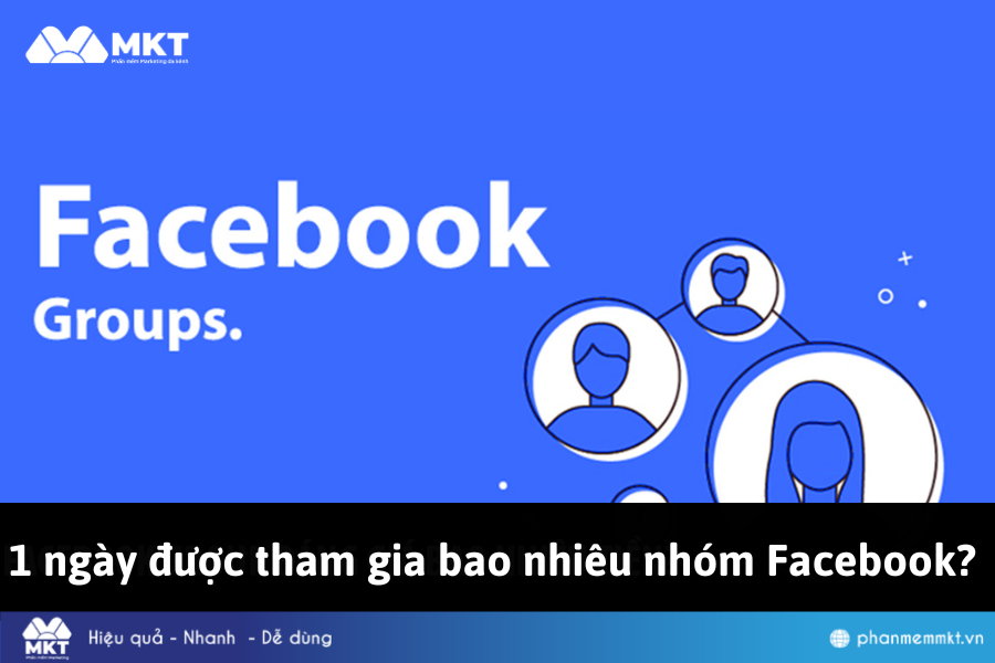 1 ngày được tham gia bao nhiêu nhóm Facebook?