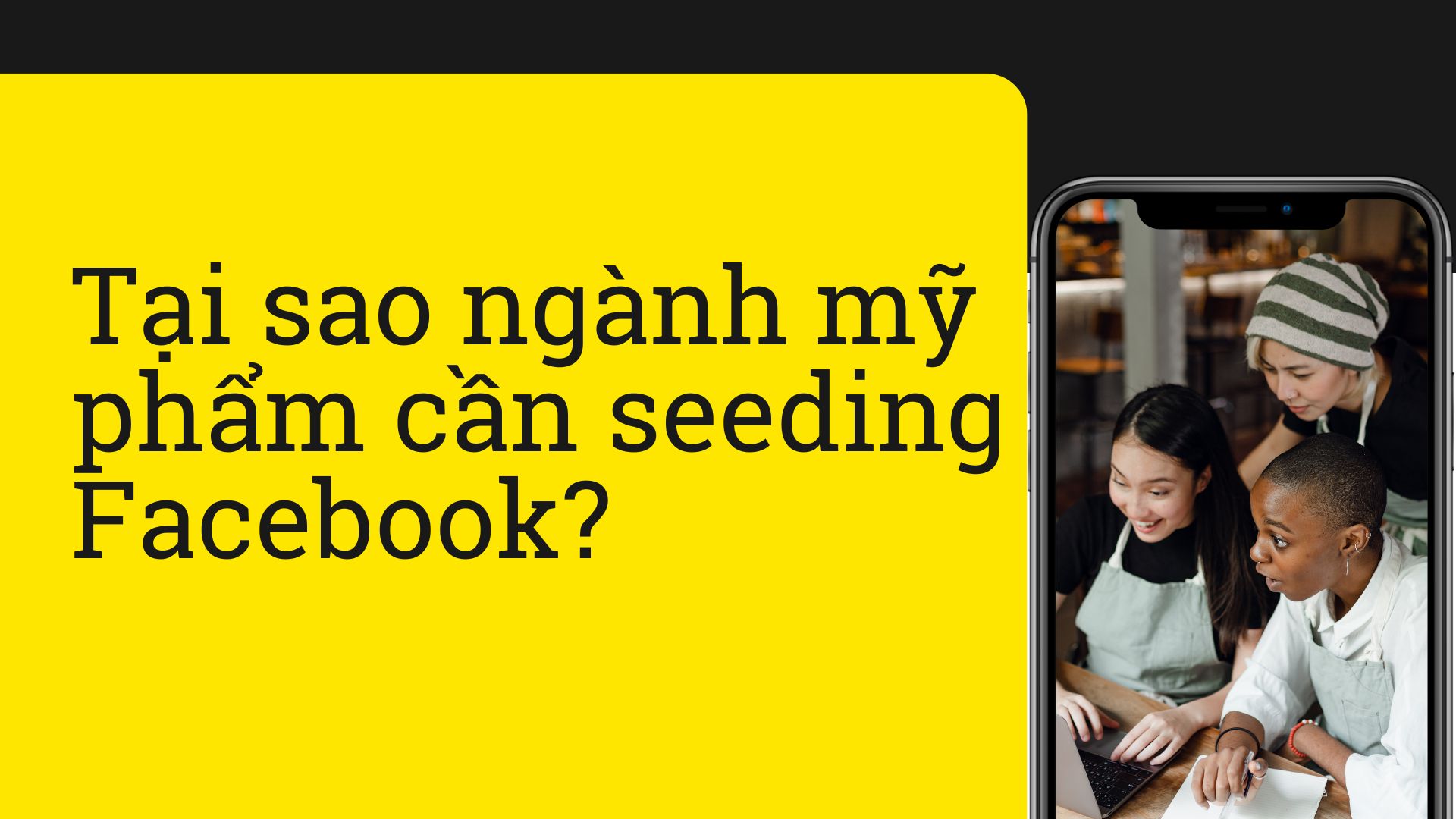 Kịch bản seeding Facebook ngành mỹ phẩm